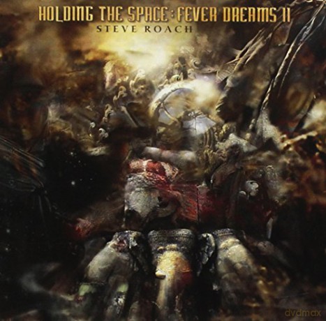 Steve Roach: Fever Dreams II: Holding The Space [CD]