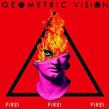 Geometric Vision: Fire! Fire! Fire! - 2nd Edition [CD]