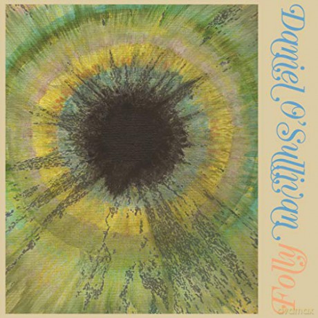 Daniel O Sullivan: Folly [CD]