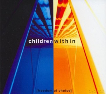 Children Within: Freedom of Choice [CD]
