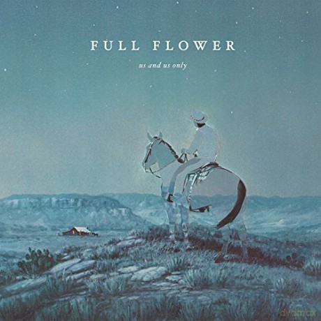 Us And Us Only: Full Flower [CD]