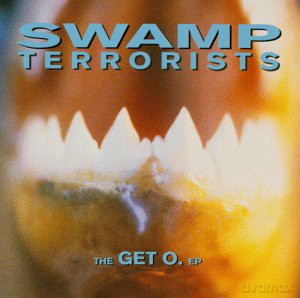 Swamp Terrorists: Get O. E.P. [2CD]