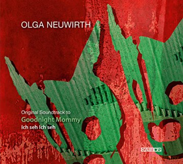 Olga Neuwirth: Goodnight Mommy [CD]