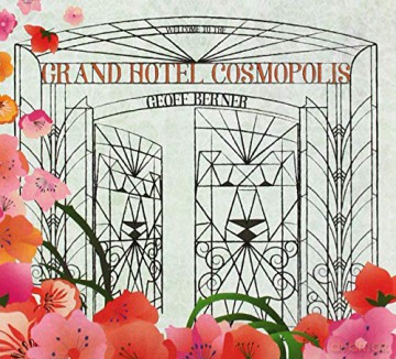 Geoff Berner: Grand Hotel.. (digipack) [CD]
