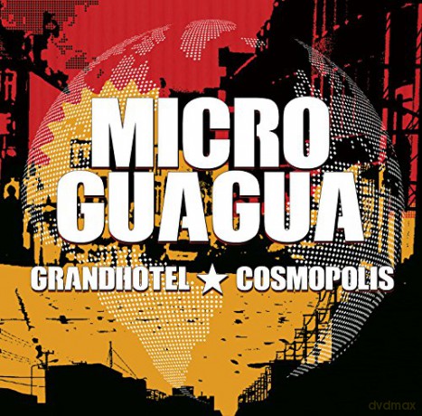 Microguagua: Grandhotel Cosmopolis [CD]