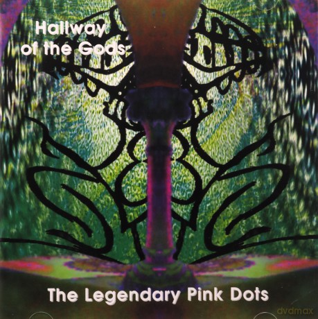 The Legendary Pink Dots: Hallway Of The Gods [CD]