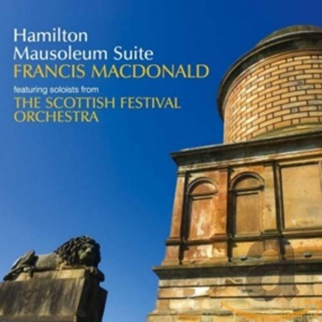 Francis Macdonald: Hamilton Mausoleum Suite [CD]
