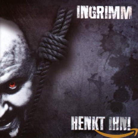 Ingrimm: Hang Ihn! [CD]