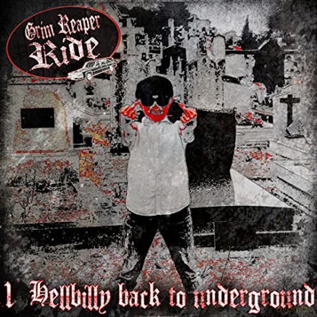 Grim Reaper Ride: Hellbilly Back To Underground [CD]
