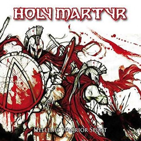 Holy Martyr: Hellenic Warrior Spirit [CD]