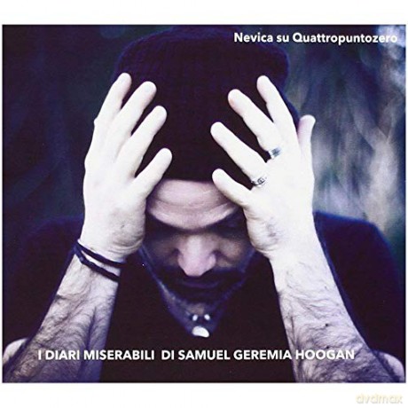 Nevica Su Quattropun: I Diari Miserabili Di Samuel Geremia [CD]