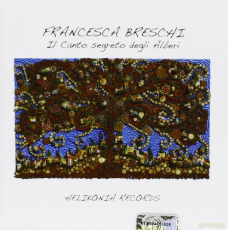 Francesca Breschi: Il Canto Segreto Degli Alberi [CD]