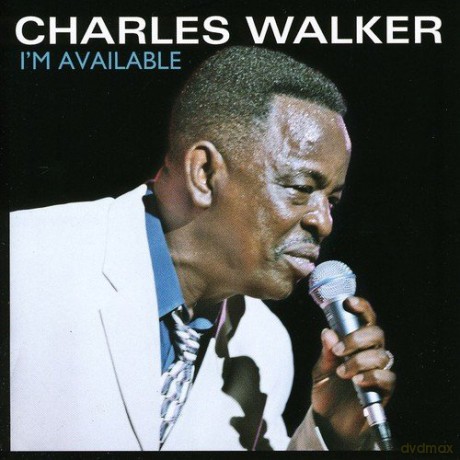 Charles Walker: I'M Available [CD]