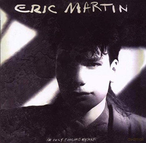 Eric Martin: i'm Only Fooling Myself [CD]