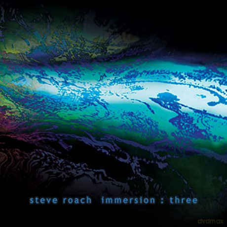 Steve Roach: Immersion: Three [3CD]
