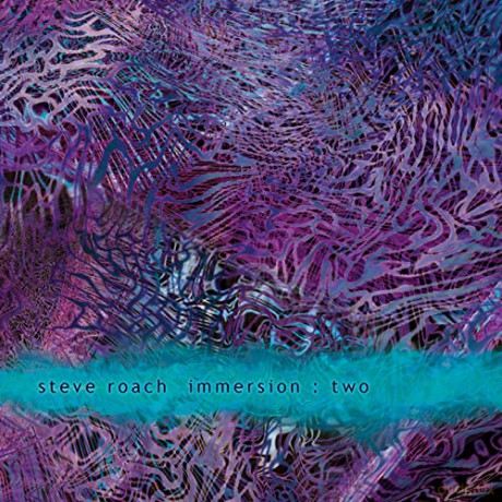 Steve Roach: Immersion: Two [CD]