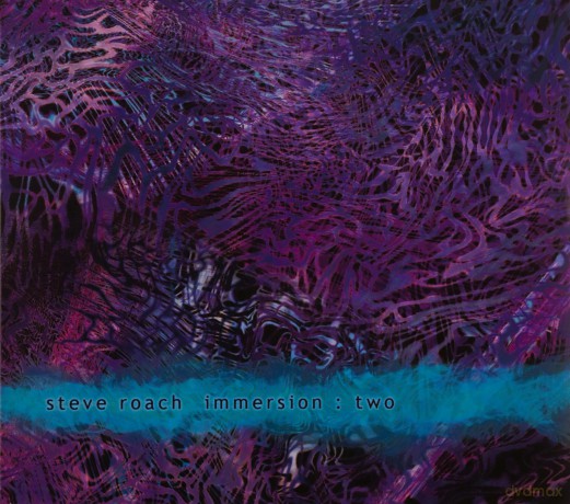 Steve Roach: Immersion: Two [CD]