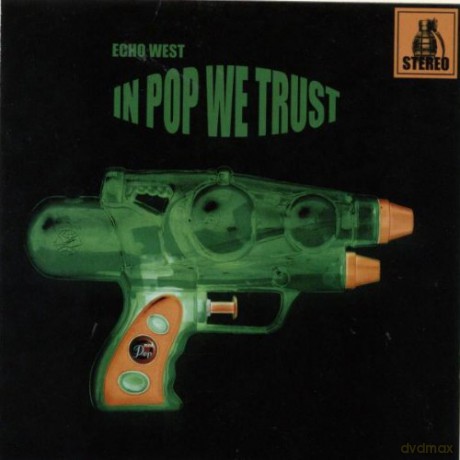 Echo West: In Pop We Trust [CD]