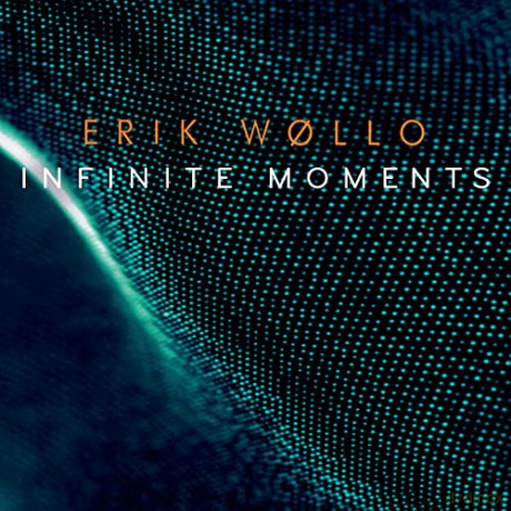 Erik Wollo: Infinite Moments [CD]
