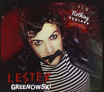 Lester Greenowski: It's Nothing Serious Just Life [CD]