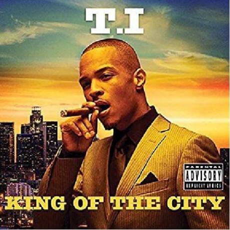 T.I.: King of the City [CD]