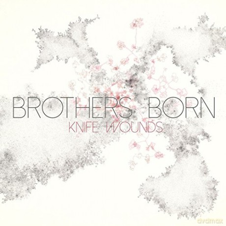 Brothers Born: Knife Wounds [CD]