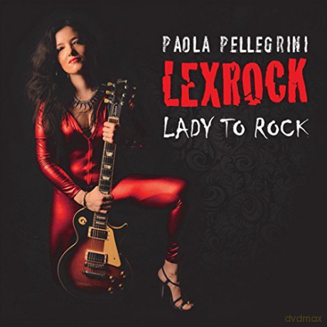 Paola Pellegrini - Lexrock: Lady To Rock [CD]