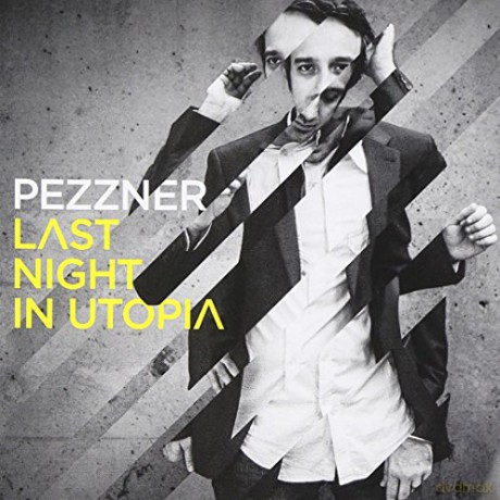 Pezzner: Last Night in Utopia [CD]
