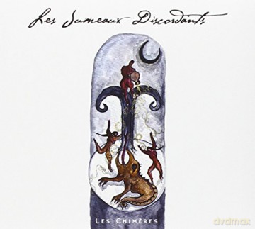 Les Jumeaux Discorda: Les Chimeres (digipack) [CD]