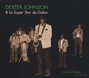 Dexter Johnson: Live LEtoile [CD]