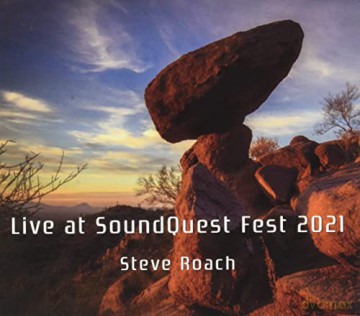 Steve Roach: Live At Soundquest Fest 2021 [CD]