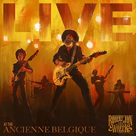 Robert Jon And The Wreck: Live At The Ancienne Belgique [CD]