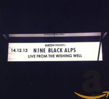 Nine Black Alps: Live From the Wishing Well [CD]