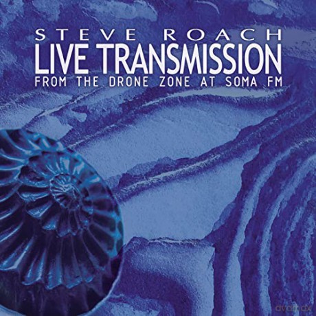 Steve Roach: Live Transmission: From the Drone Zone [2CD]