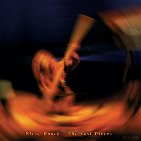 Steve Roach: Lost Pieces [CD]