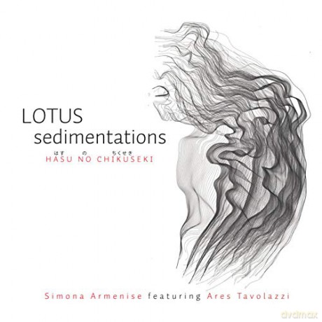 Armenise, Simona Featuring Tavolazzi: Lotus Sedimentations [CD]