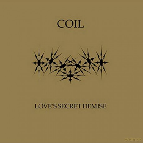 Coil: Love's Secret Demise [CD]
