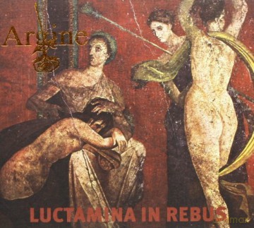 Argine: Luctamina In Rebus [CD]