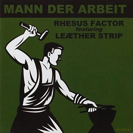 Rhesus Factor Feat: Mann Der Arbeit [CD]