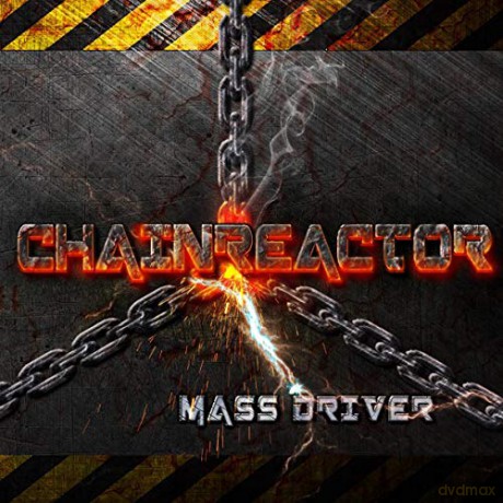 Chainreactor: Mass Driver [CD]