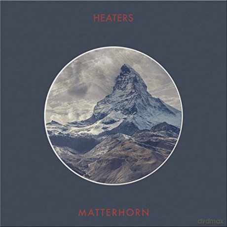 Heaters: Matterhorn [CD]