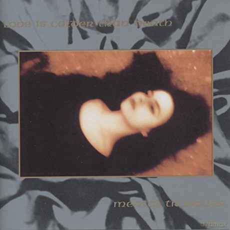 Love Is Colder Than Death: Mental Traveller [CD]