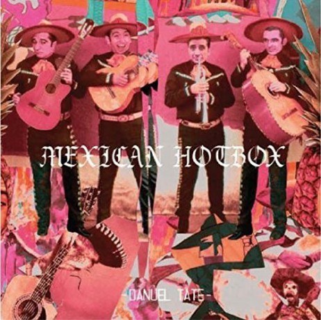 Danuel Tate: Mexican Hotbox [CD]