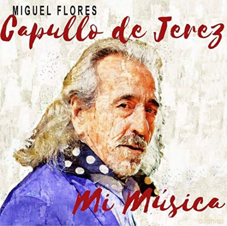 Capullo De Jerez: Mi Musica [CD]