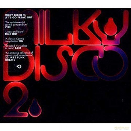 Milky Disco 2: Let's Go Freak Out [2CD]
