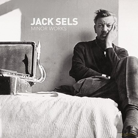 Jack Sels: Minor Works [CD]