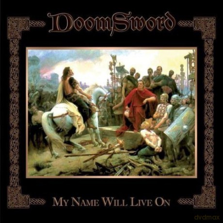Doomsword: My Name Will Live On [CD]
