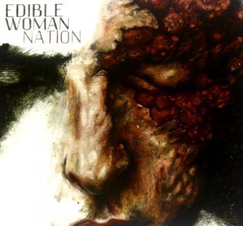 Edible Woman: Nation [CD]