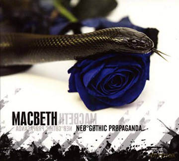 Macbeth: Neo-Gothic Propaganda [CD]