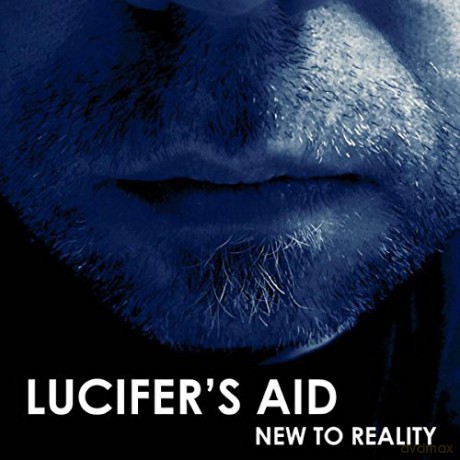 Lucifer's Aid: New To Reality [CD]